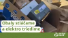 Opakovanie! Obaly stláčame a elektro triedime